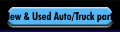 New & Used Auto/Truck parts